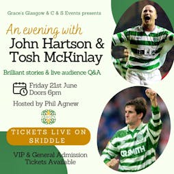 An Evening with John Hartson & Tosh McKinlay Tickets | Grace's Irish Sports Bar Glasgow  | Fri 21st June 2024 Lineup