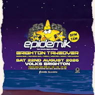 epidemik Brighton Takeover - Sat 22nd August @ VOLKS, Brighton at The Volks Nightclub