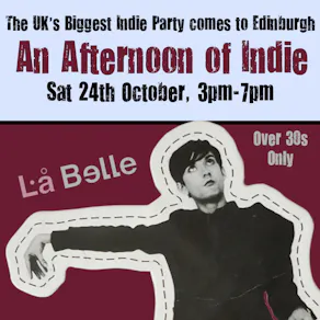 An Afternoon of Indie: EDINBURGH (over 30s), 3pm-7pm