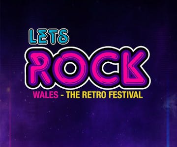 Lets Rock Wales - The Retro Festival