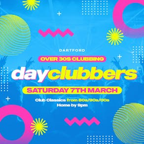 Dartford - DayClubbers: The Ultimate Day Party!