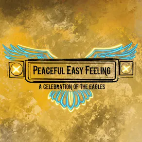 Peaceful Easy Feeling - A celebration of The Eagles