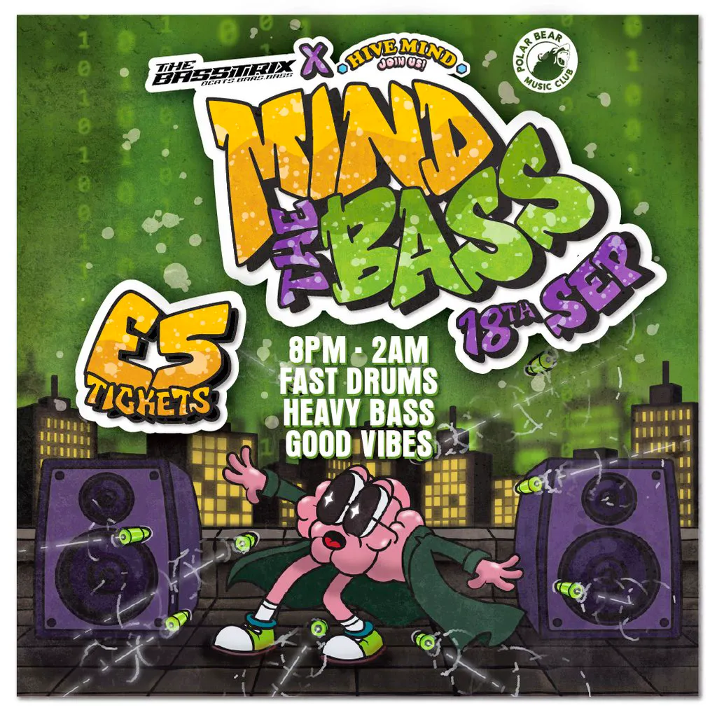 Hivemind x The Basstrix present: Mind The Bass! at Polar Bear Music Club