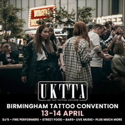 UKTTA Birmingham Tattoo Convention Tickets | The New Bingley Hall Birmingham  | Sat 13th April 2024 Lineup