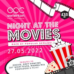 Night at the movies  | The OEC Sheffield  | Fri 27th May 2022 Lineup