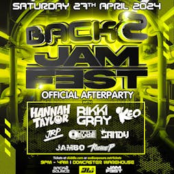 Back2JamFest Official After Party Tickets | The Doncaster Warehouse Doncaster  | Sat 27th April 2024 Lineup