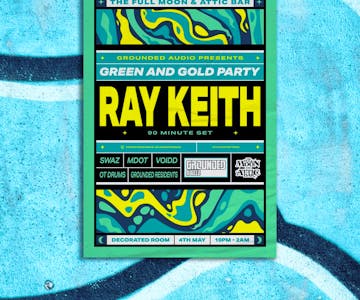 Grounded Audio Pres. Ray Keith | Green & Gold Party