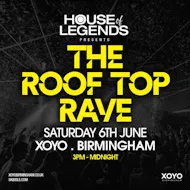 The Roof Top Rave - Saturday 6th June at XOYO Birmingham at XOYO Rooftop
