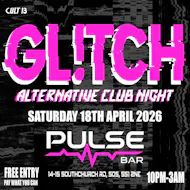 GL!TCH Alternative Club Night with Cult13 at Pulse Bar Southend