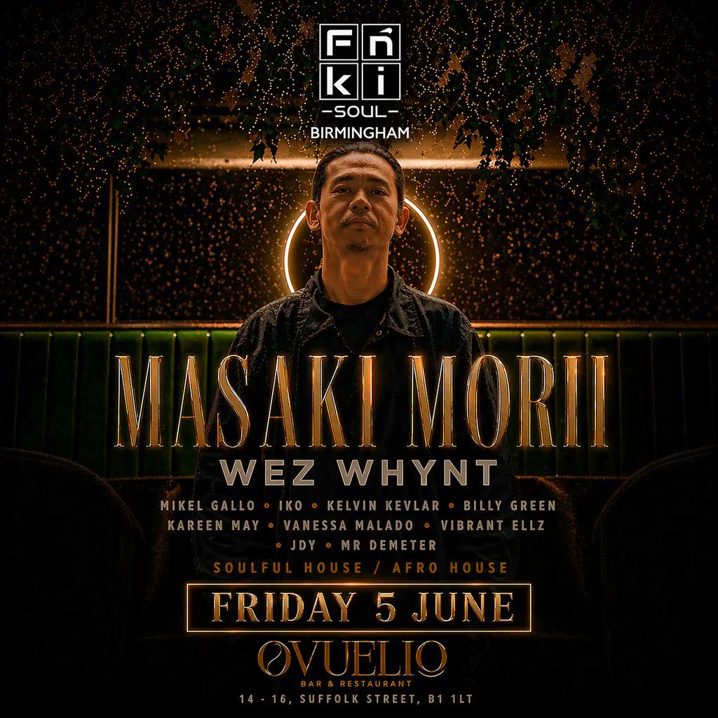 FNKI Soul Birmingham Presents Masaki Morii x Wez Whynt at OVUELLO