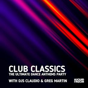 Club Classics - The Ultimate Dance Anthems Party