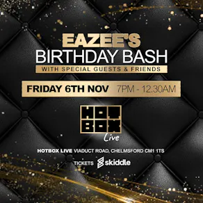 EAZEE's BIRTHDAY BASH