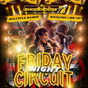 Friday Night Circuit: Multiple Bands/Acts, Fabulous Talent!