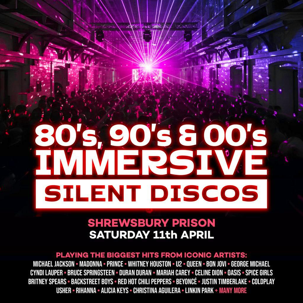 80s, 90s & 00s Silent Disco @ Shrewsbury Prison at Shrewsbury Prison