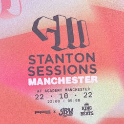 Stanton Sessions Manchester Tickets | Manchester Academy  Manchester   | Sat 22nd October 2022 Lineup