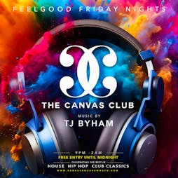 The Canvas Club: w/ TJ Byham Tickets | Canvas  Bournemouth  | Fri 24th May 2024 Lineup