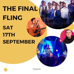 The Final Fling- Kingussie 2022 Tickets | The Dell   Kingussie Kingussie  | Sat 17th September 2022 Lineup