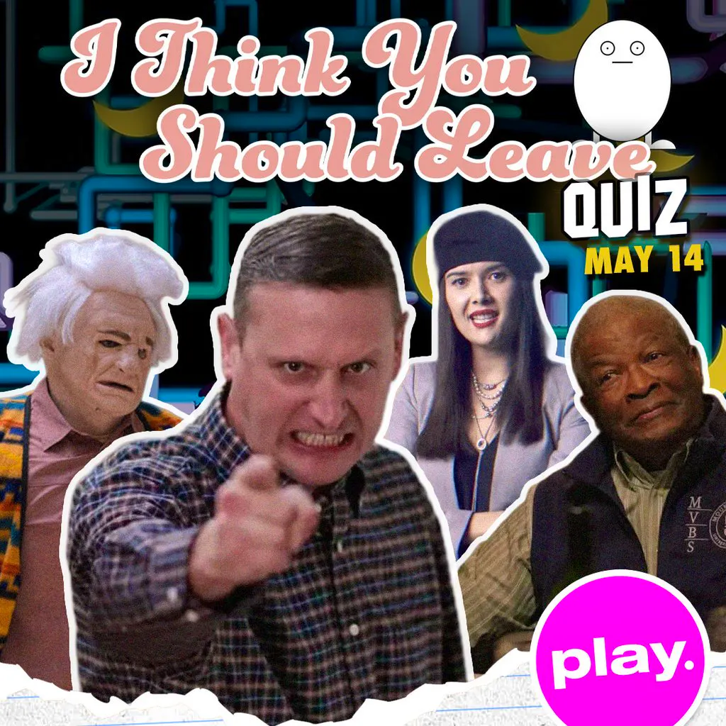 I Think You Should Leave Quiz at PLAY