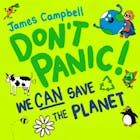 James Campbell - Don't Panic! We CAN Save the Planet