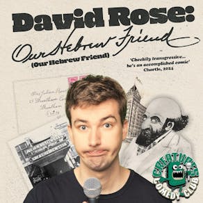 David Rose | Our Hebrew Friend| Creatures Comedy Club