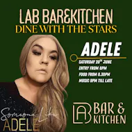Dine With the Stars - Adele at LAB BarandKitchen