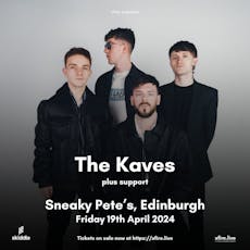 The Kaves + Support - Edinburgh at Sneaky Pete's