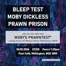 Bleep Test / Moby Dickless / Prawn Prison at Fuel Cafe Bar