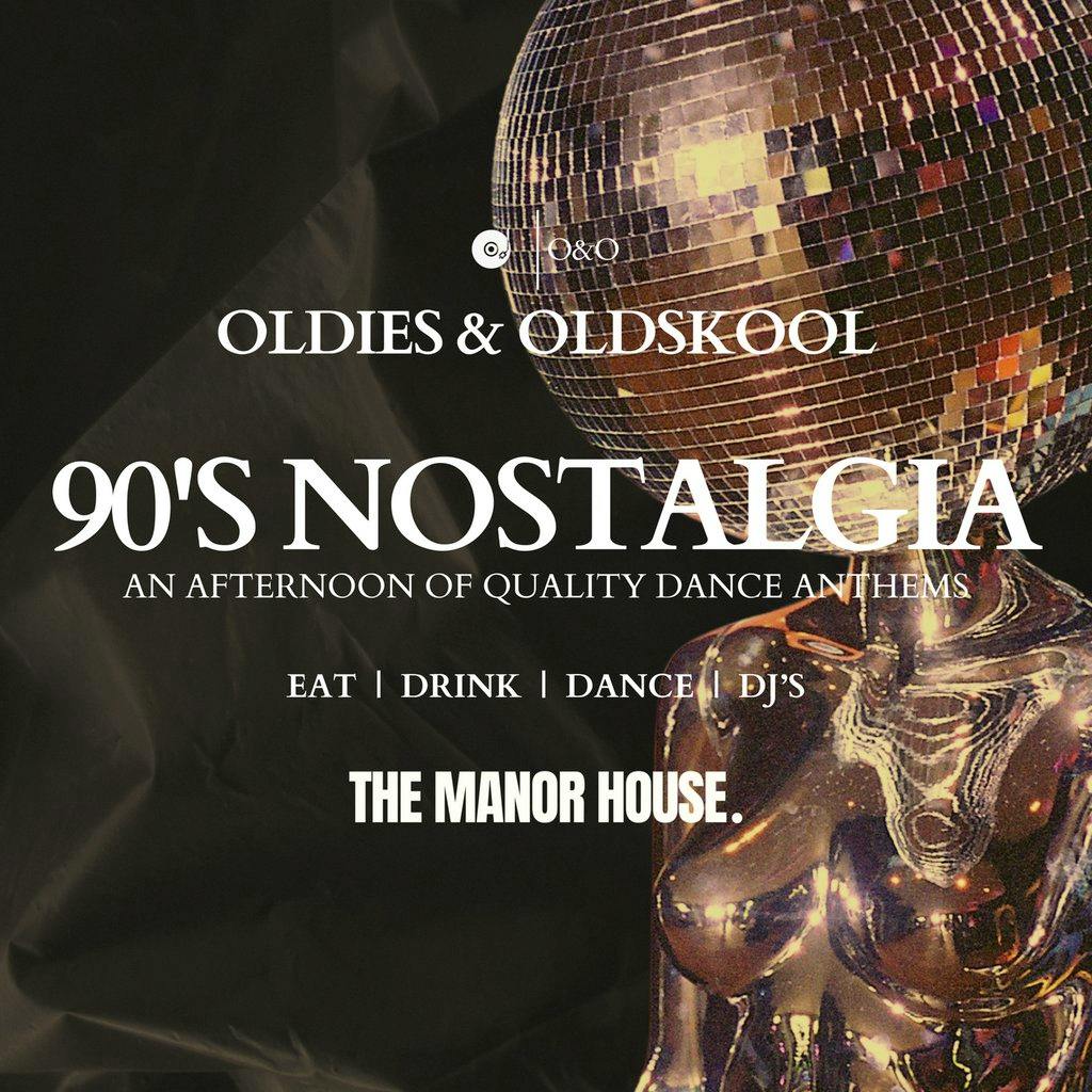 Oldies & Oldskool - 90's Nostalgia Party | Early Summer at The Manor House Tunbridge Wells