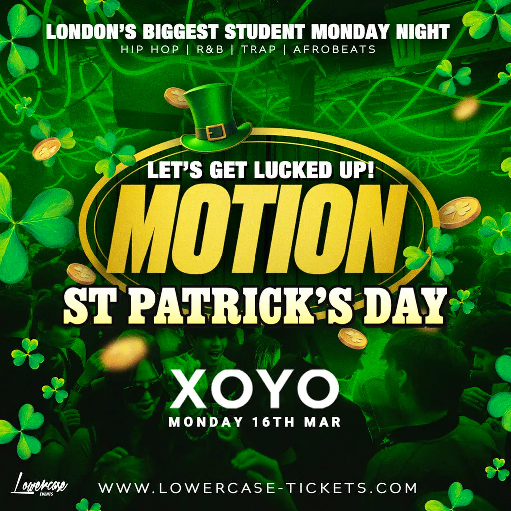 MOTION: St Patrick's Day Special @ XOYO at XOYO
