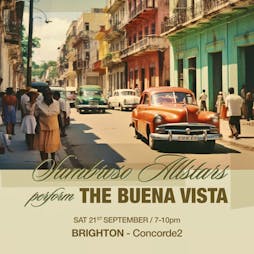 Sambroso Allstars Perform The Buena Vista - Brighton Tickets | The Concorde 2 Brighton  | Sat 21st September 2024 Lineup