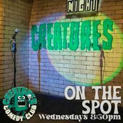 ON THE SPOT || Creatures Comedy Club Tickets | Creatures Of The Night Comedy Club Manchester  | Wed 1st May 2024 Lineup