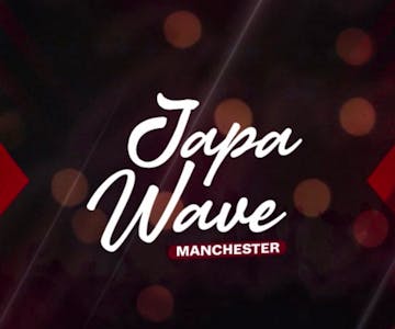 Japa wave Manchester