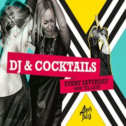 DJs and Cocktails, Every Saturday | Apples And Pears London  | Sat 6th August 2022 Lineup