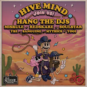 HiveMind with Hang the DJs