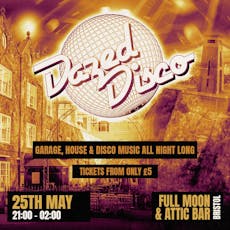 Dazed Disco: Bristol at The Full Moon And Attic Bar