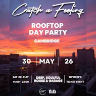 Catch a Feeling - Rooftop Day Party at Kiki Cambridge