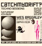CatchMyDrift? Techno Sessions w/ Wes Baggaley / Japhy / DJK