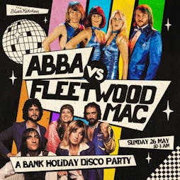 ABBA vs Fleetwood Mac: A Bank Holiday Disco Party Tickets | The Blues Kitchen Manchester  | Sun 26th May 2024 Lineup