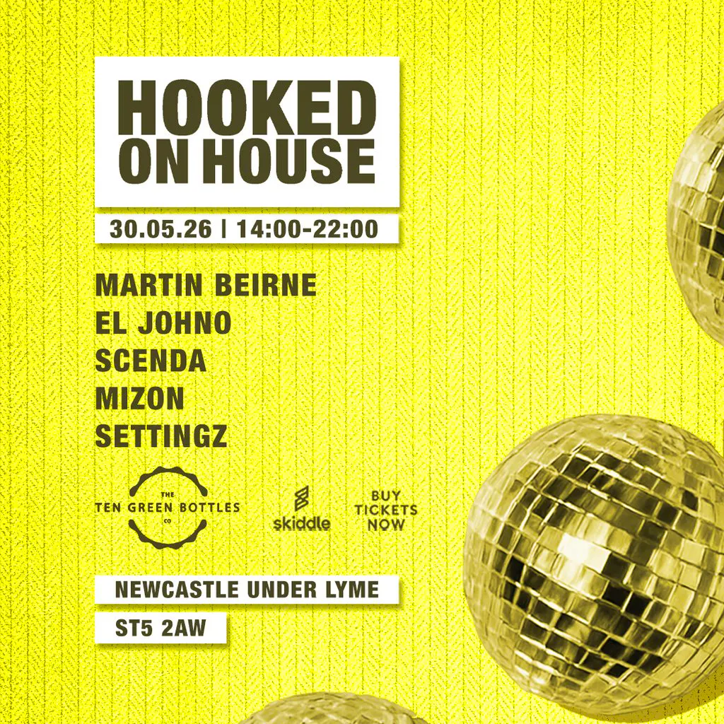 Hooked on House 30.05.26 at Ten Green Bottles