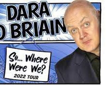 Dara Ó Briain: So...where Were We?