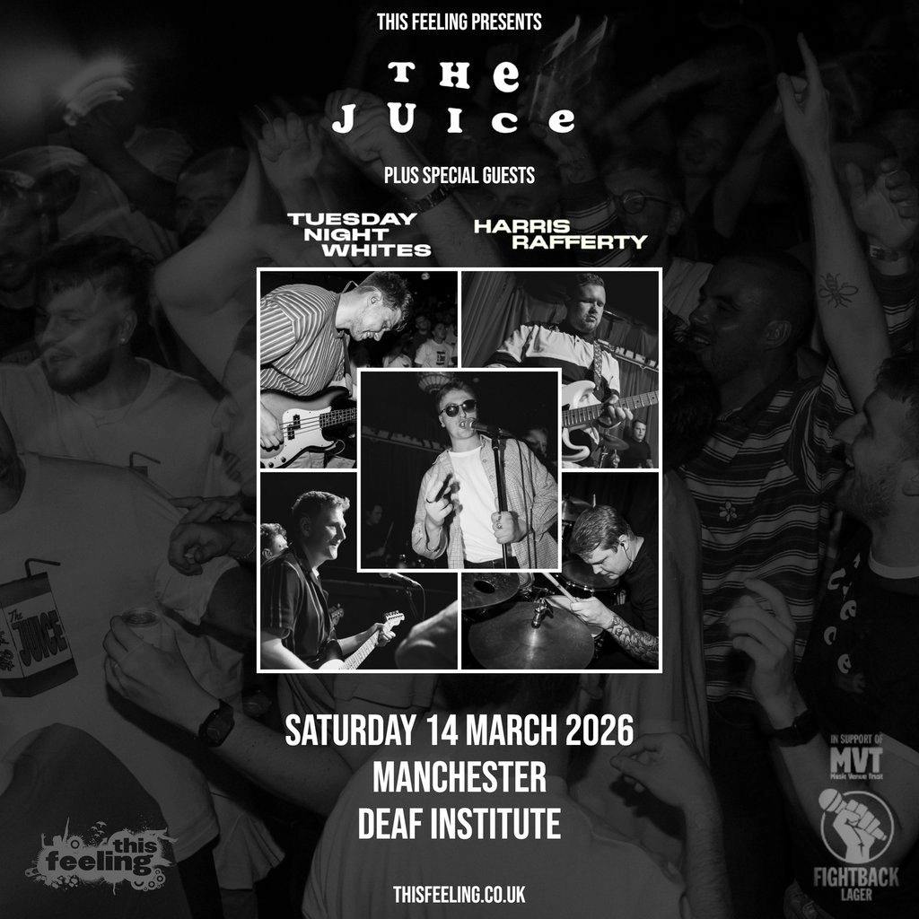 The Juice - Manchester at The Deaf Institute
