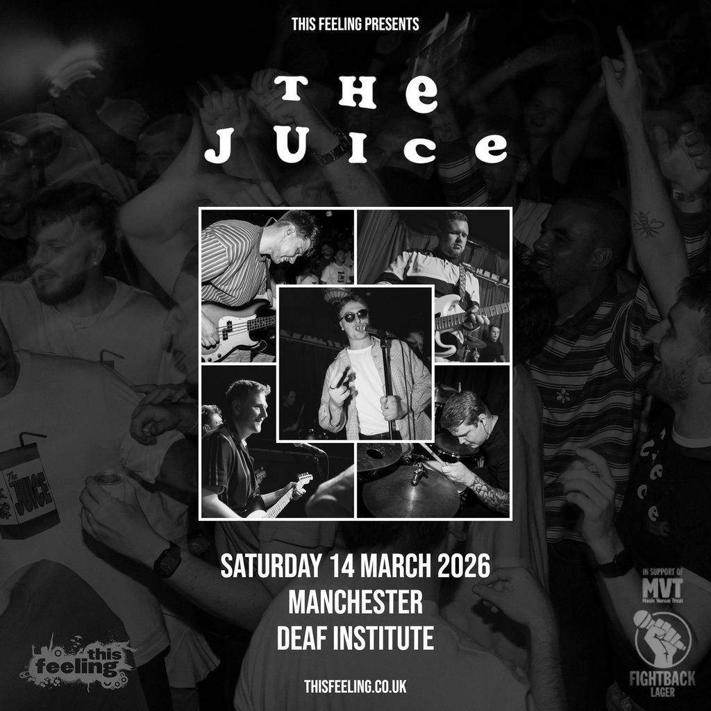 The Juice - Manchester at The Deaf Institute