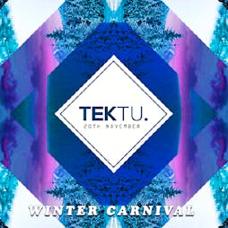 Tektu - Winter Carnival 20/11/18 Tickets | Joshua Brooks Manchester  | Tue 20th November 2018 Lineup