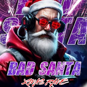 Bad Santa Xmas Rave