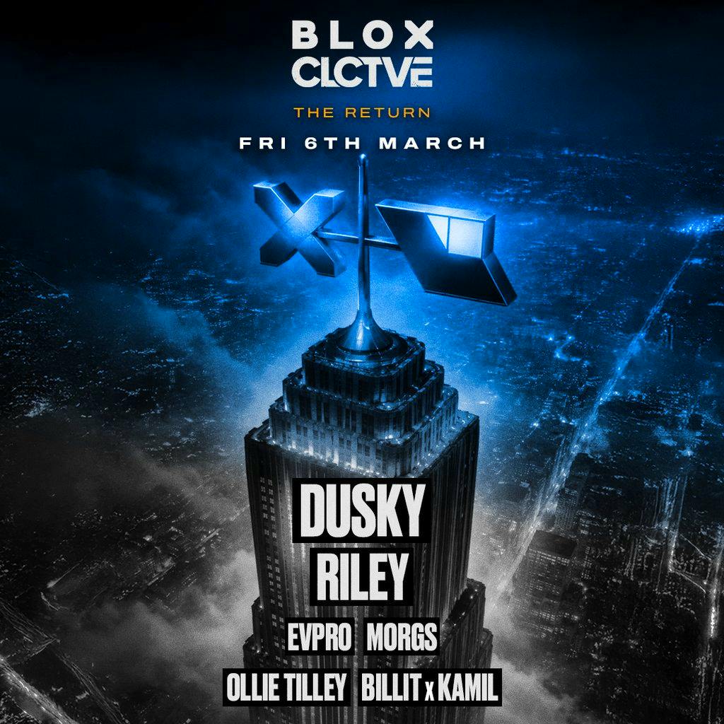 BLOX x CLCTVE presents DUSKY & RILEY at QUARTER 25