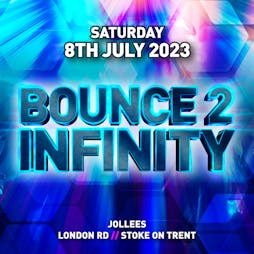BOUNCE 2 INFINITY Tickets | Jollees Cabaret Club Stoke-on-Trent   | Sat 8th July 2023 Lineup