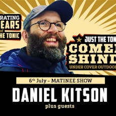 Just the Tonic Comedy Shindig - Matinee with Daniel Kitson at Just The Tonic At Melbourne Hall