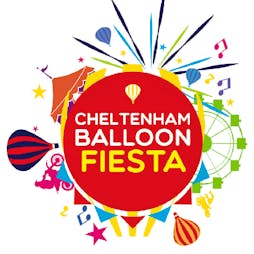 Cheltenham Balloon Fiesta Tickets | Cheltenham Racecourse Cheltenham  | Sat 22nd June 2019 Lineup