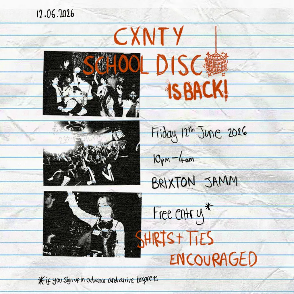 The Cxnty School Disco at Brixton Jamm