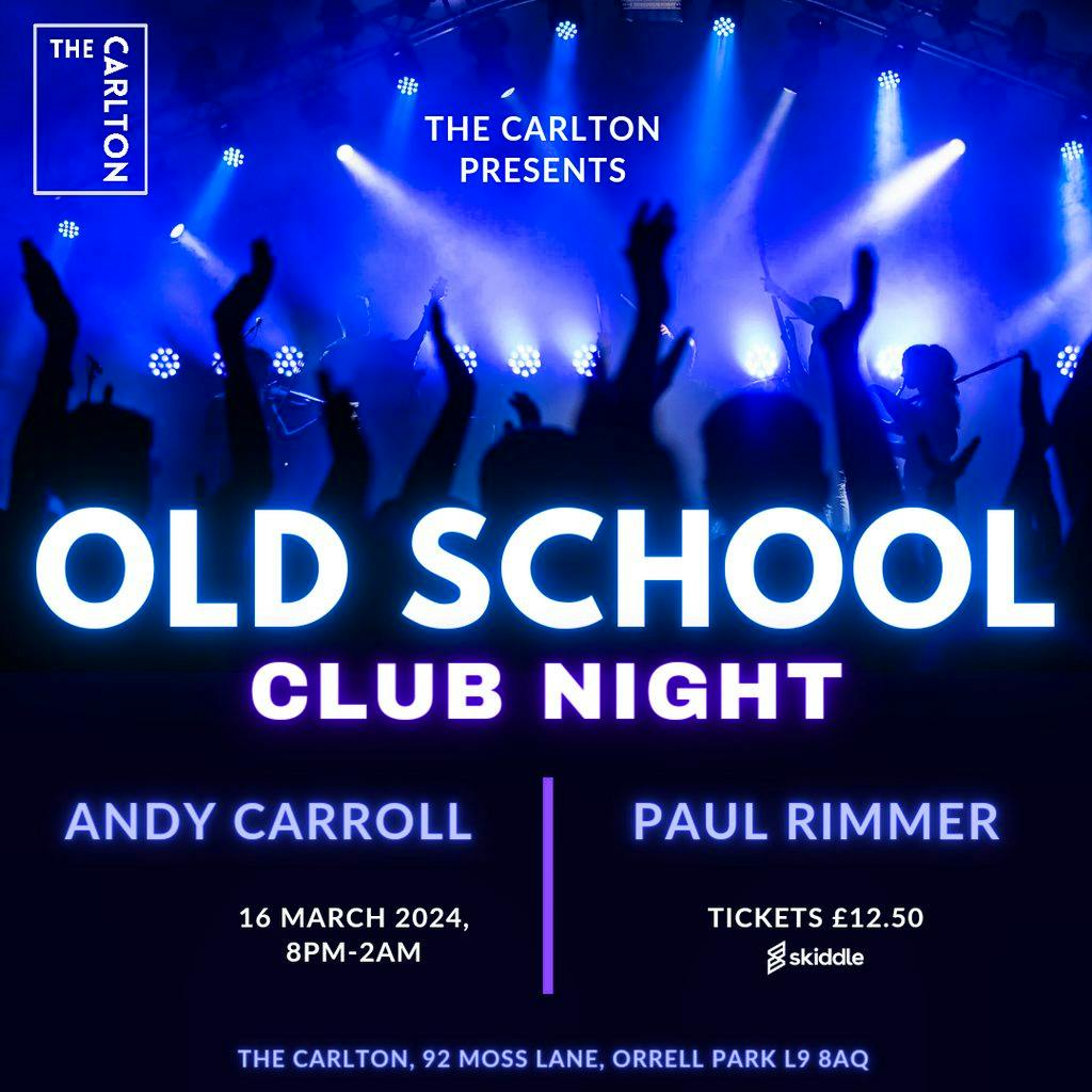 Old School Club Night Tickets The Carlton Venue Liverpool Sat 16th